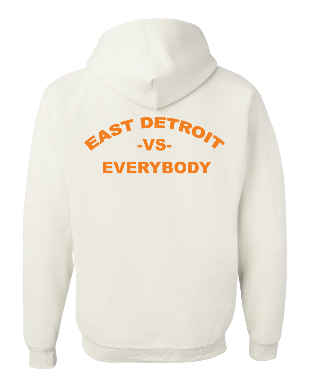 East Detroit Vs Everybody Hoodie